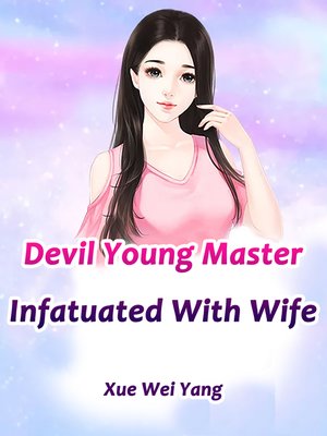 cover image of Devil Young Master Infatuated With Wife